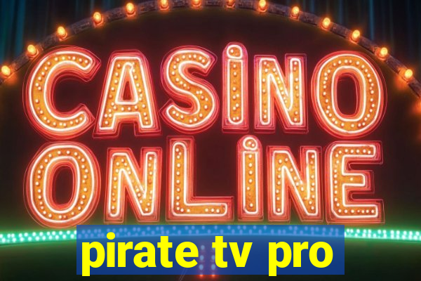 pirate tv pro